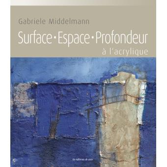 Surface Espace Profondeur A L Acrylique Broche Gabriele Middelmann Achat Livre Fnac
