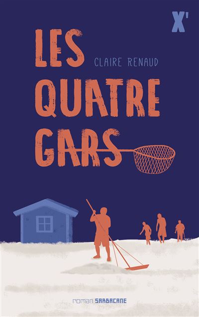 Les quatre gars - Claire Renaud - broché