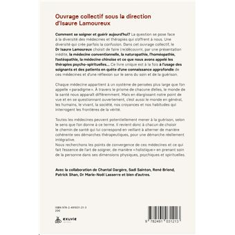 Comment se soigner et guérir aujourd'hui ? Théorie, pratique et philosophie des médecines actuelles
