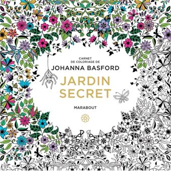 Le Petit Livre De Coloriage Jardin Secret Broche Johanna Basford Achat Livre Fnac