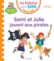 Les histoires de P'tit Sami Maternelle (3-5 ans): Sami et Julie jouent aux pirates