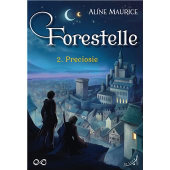 Forestelle T2 : Preciosie