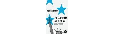 Les fascistes américains - La droite chrétienne à l'assaut des États-Unis - Chris Hedges - broché