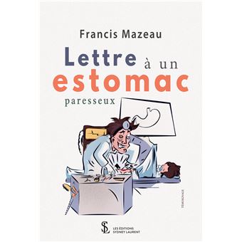Lettre à un estomac paresseux