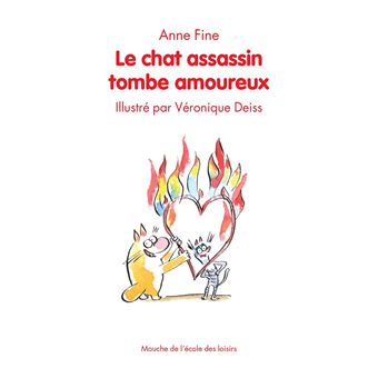 Le Chat Assassin Le Chat Assassin Tombe Amoureux Anne Fine Veronique Deiss Veronique Haitse Broche Achat Livre Fnac