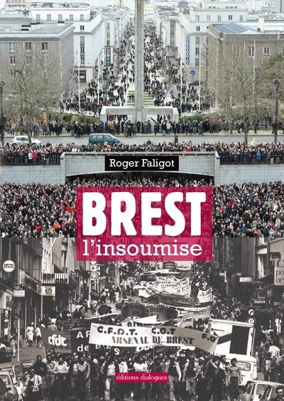 Brest l'insoumise une biographie de la ville de brest