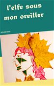 L'elfe sous mon oreiller