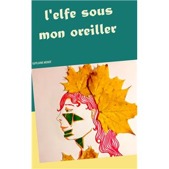 L'elfe sous mon oreiller