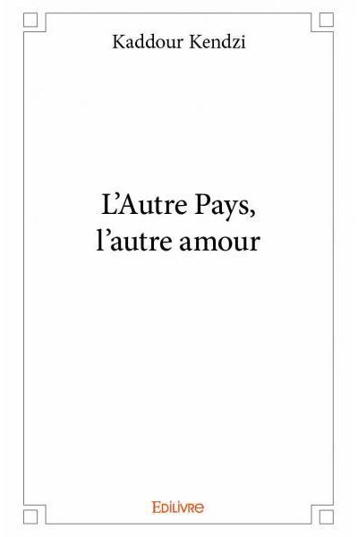 L’autre Pays, l’autre amour