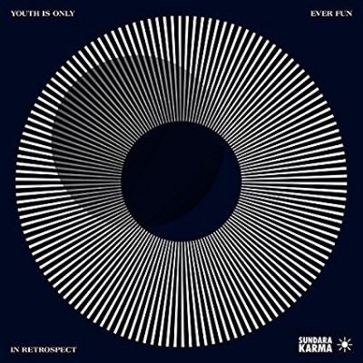 YOUTH IS ONLY EVER FUN IN RETROSPECT/LP