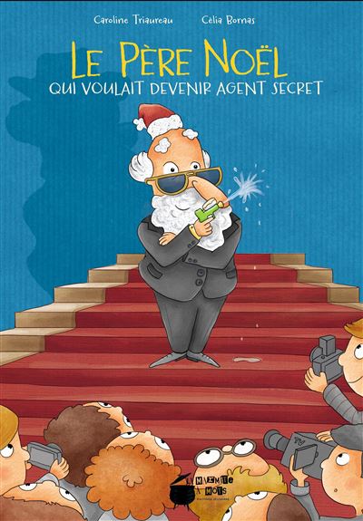 Le Père Noël qui voulait devenir agent secret