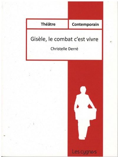 Gisèle, le combat c'est vivre