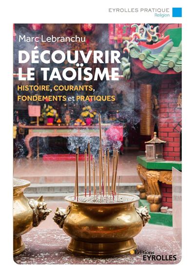 Découvrir le taoïsme - Marc Lebranchu - broché