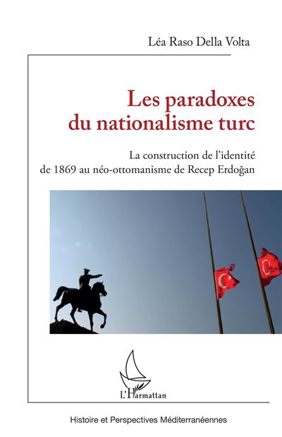 Les paradoxes du nationalisme turc - Léa Raso Della Volta - broché