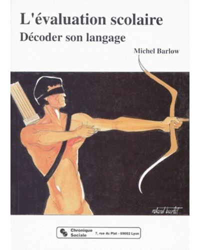 L'évaluation scolaire décoder son langage - Michel Barlow - broché