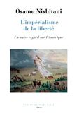 L'Impérialisme de la liberté. Un autre regard sur l'Amérique