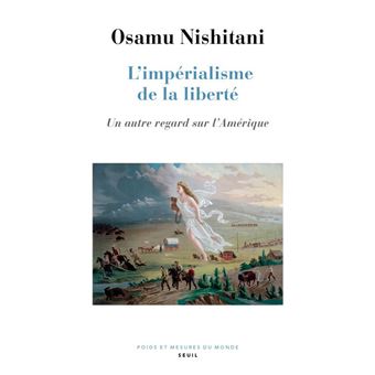 L'Impérialisme de la liberté. Un autre regard sur l'Amérique