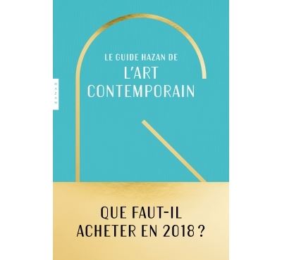Guide Hazan de l'art contemporain - Roxana Azimi - broché