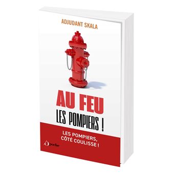 Au feu les pompiers !