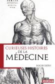 Curieuse histoire de la médecine - La saga des héritiers de Thot