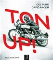 Ton up ! culture cafe racer