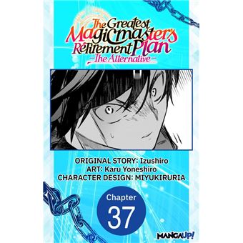 The Greatest Magicmaster's Retirement Plan - The Alternative - #037 - 1