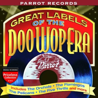 Great labels of Doo Wop - Parrot