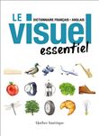 Le Visuel essentiel: Dictionnaire français - anglais