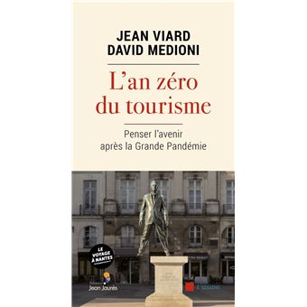 L'an zéro du tourisme - Penser l'avenir après la Grande Pand