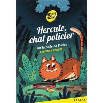 Hercule Chat Policier Hercule Chat Policier Sur La Piste De Brutus Christian Grenier Poche Achat Livre Ou Ebook Fnac