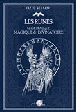Les runes - Guide pratique magique & divinatoire