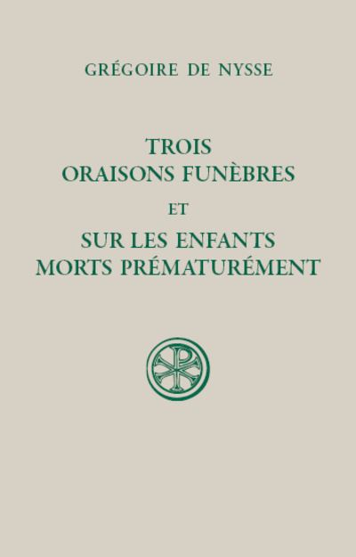 Trois oraisons funèbres et Sur les enfants morts prématurément