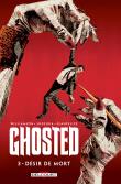 Ghosted T3 - Désir de mort