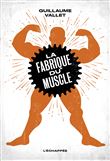 La Fabrique du muscle