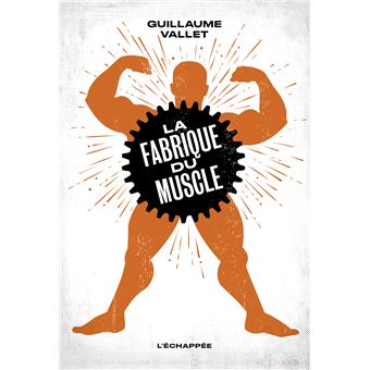 La Fabrique du muscle