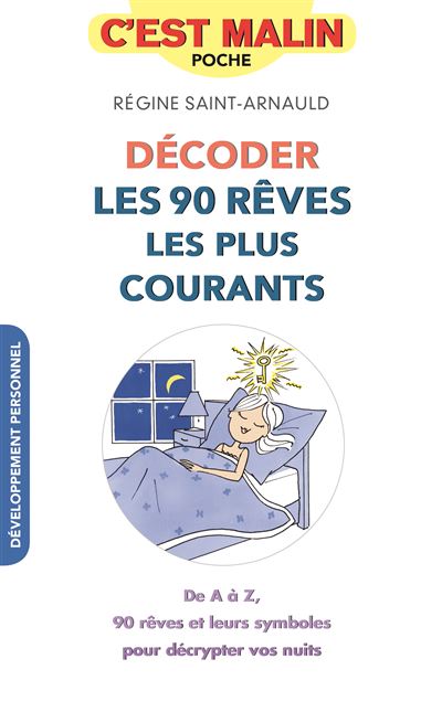 Décoder les 100 rêves les plus courants, c'est malin