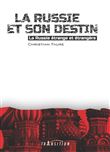 La Russie et son destin - La Russie étrange et étrangère