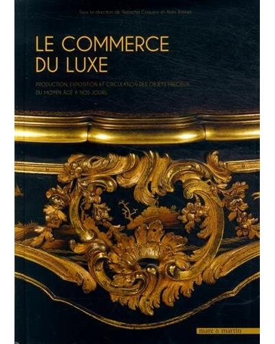 Le luxe du commerce et commerce de luxe - Natacha Coquery - relié