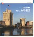 Le Port et les tours de la Rochelle