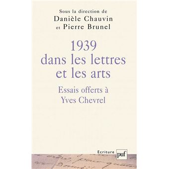 Mélanges chevrel, 1939 dans les lettres et les arts