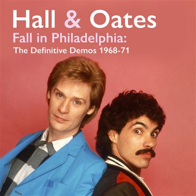 Fall In Philadelphia: The Definitive Demos 1968-1971