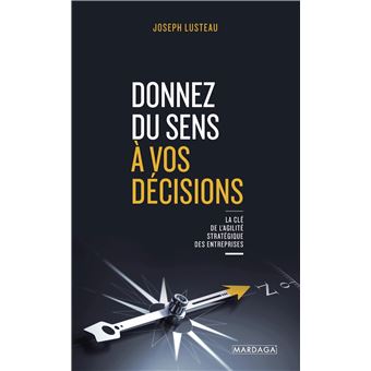 Donnez du sens à vos décisions