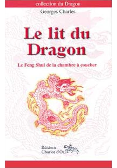 Le lit du dragon le feng-shui de la chambre a coucher