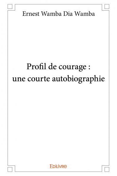 Profil de courage, une courte autobiographie