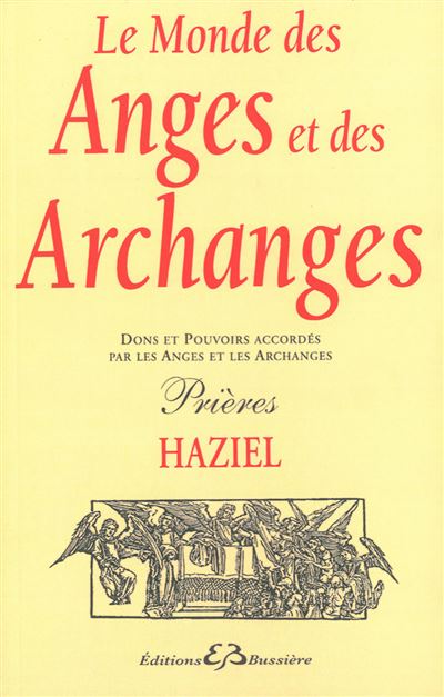 Le Monde des Anges et des Archanges -  Haziel - broché