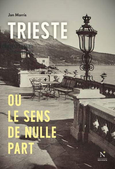 Trieste ou le sens de nulle part