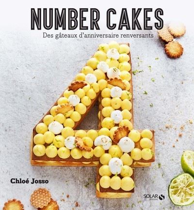 Number Cakes Des Gateaux D Anniversaire Renversants Cartonne Chloe Josso Bergeron Anne Achat Livre Ou Ebook Fnac