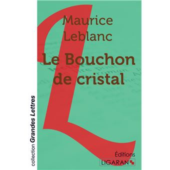 Le Bouchon de cristal (grands caractères)