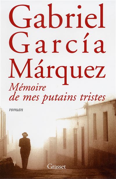 Mémoire de mes putains tristes - Gabriel Garcia Marquez - broché
