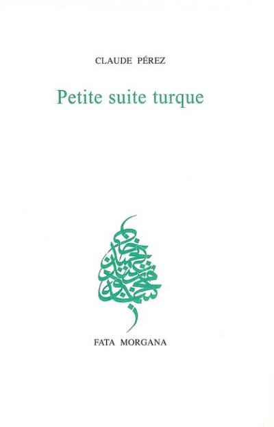 Petite suite turque - Claude Pérez - broché